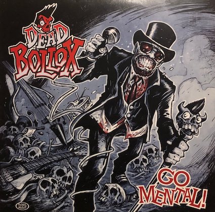 Dead Bollocks : Go mental LP